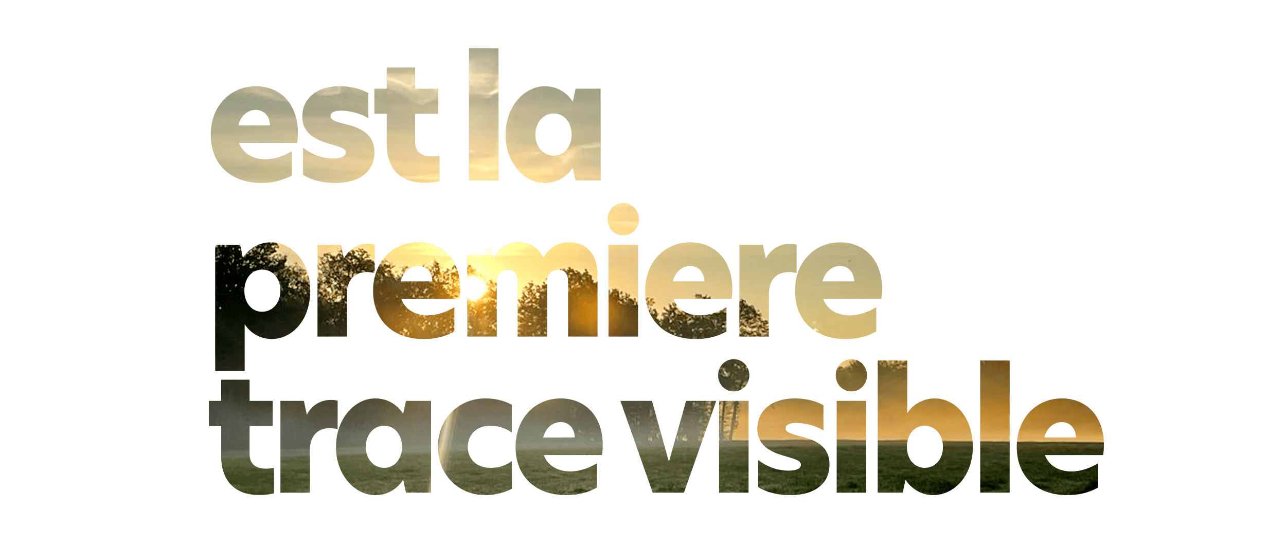 est la première trace visible